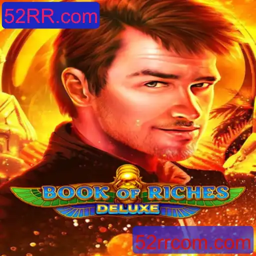 Explorando o Fascinante Mundo de Book of Riches Deluxe: Um Guia Completo
