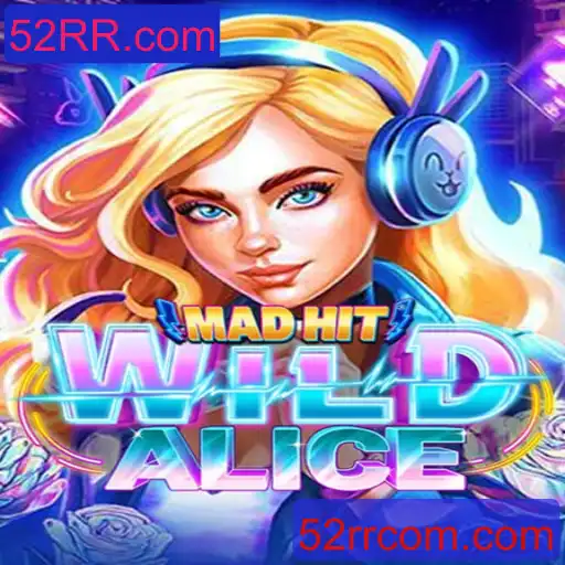 Descubra o Envolvente Jogo 'MadHitWildAlice' com 52RR.com