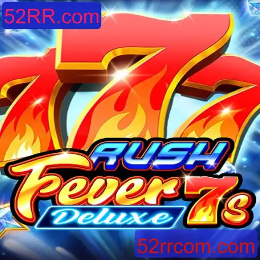Descubra RushFever7sDeluxe: Um Jogo Empolgante em 52RR.com